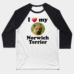 I Love My Norwich Terrier Baseball T-Shirt